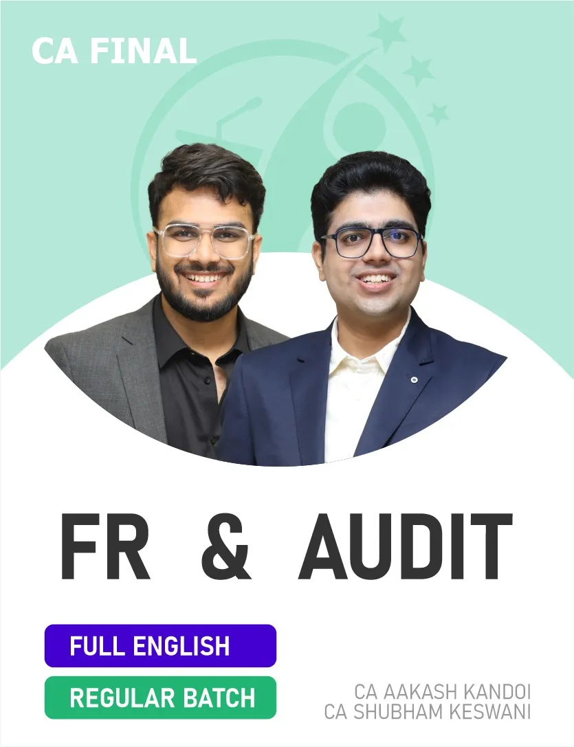 FR & AUDIT REGULAR BATCH FOR NOV 26 & ONWARDS FULL ENGLISH (CA FINAL)