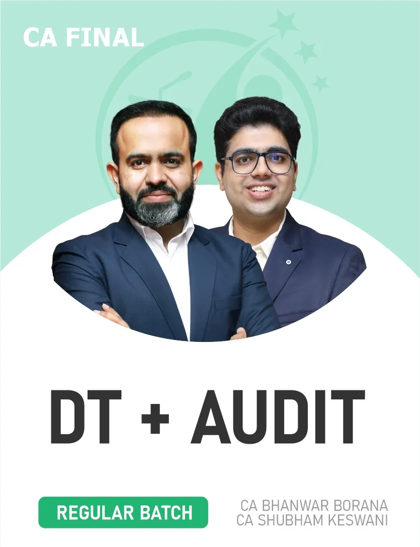 DT & AUDIT REGULAR BATCH FOR NOV 26 EXAMS (CA FINAL)