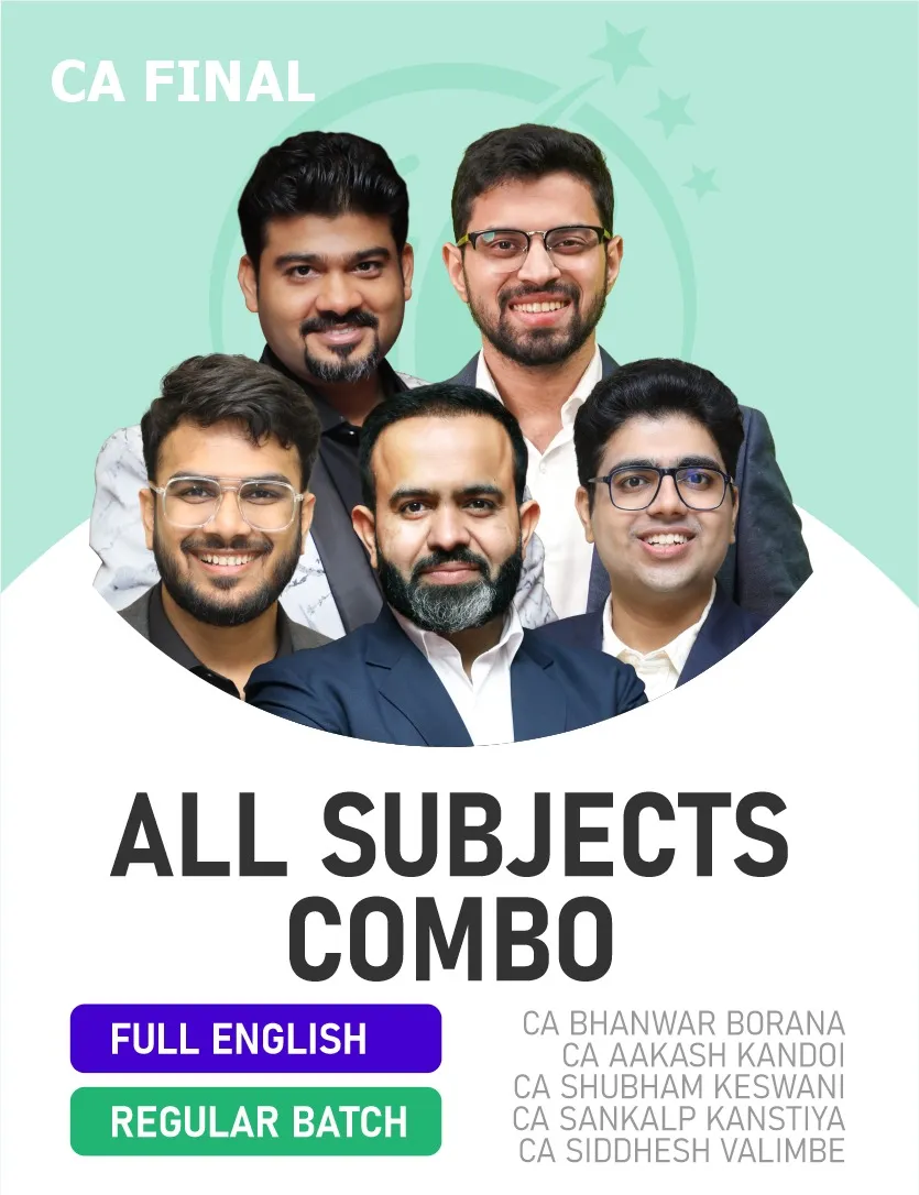 ALL SUBJECTS COMBO REGULAR BATCH FOR MAY 27 EXAMS & ONWARDS FULL ENGLISH (CA FINAL)