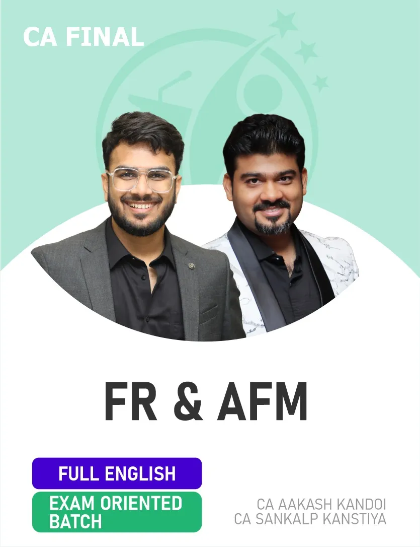 FR & AFM EXAM ORIENTED FASTTRACK BATCH FULL ENGLISH FOR NOV 26 EXAMS AND ONWARDS (CA FINAL)