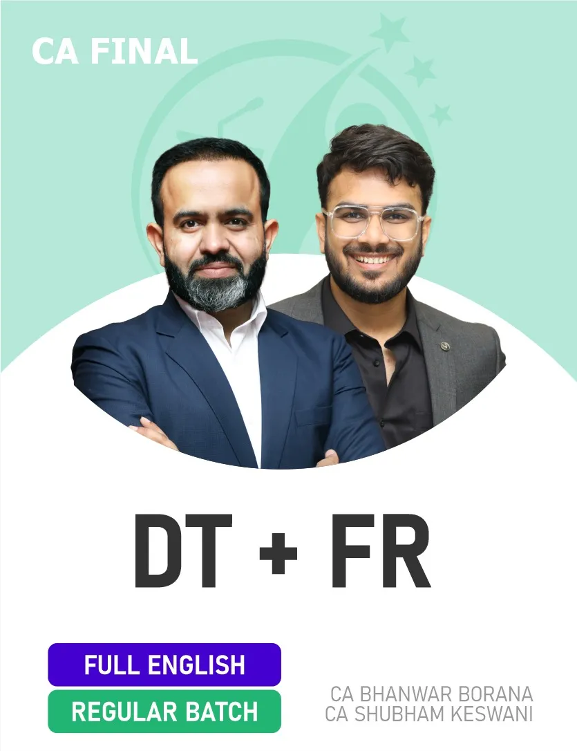 DT & FR REGULAR BATCH FOR MAY 27 EXAMS FULL ENGLISH (CA FINAL)