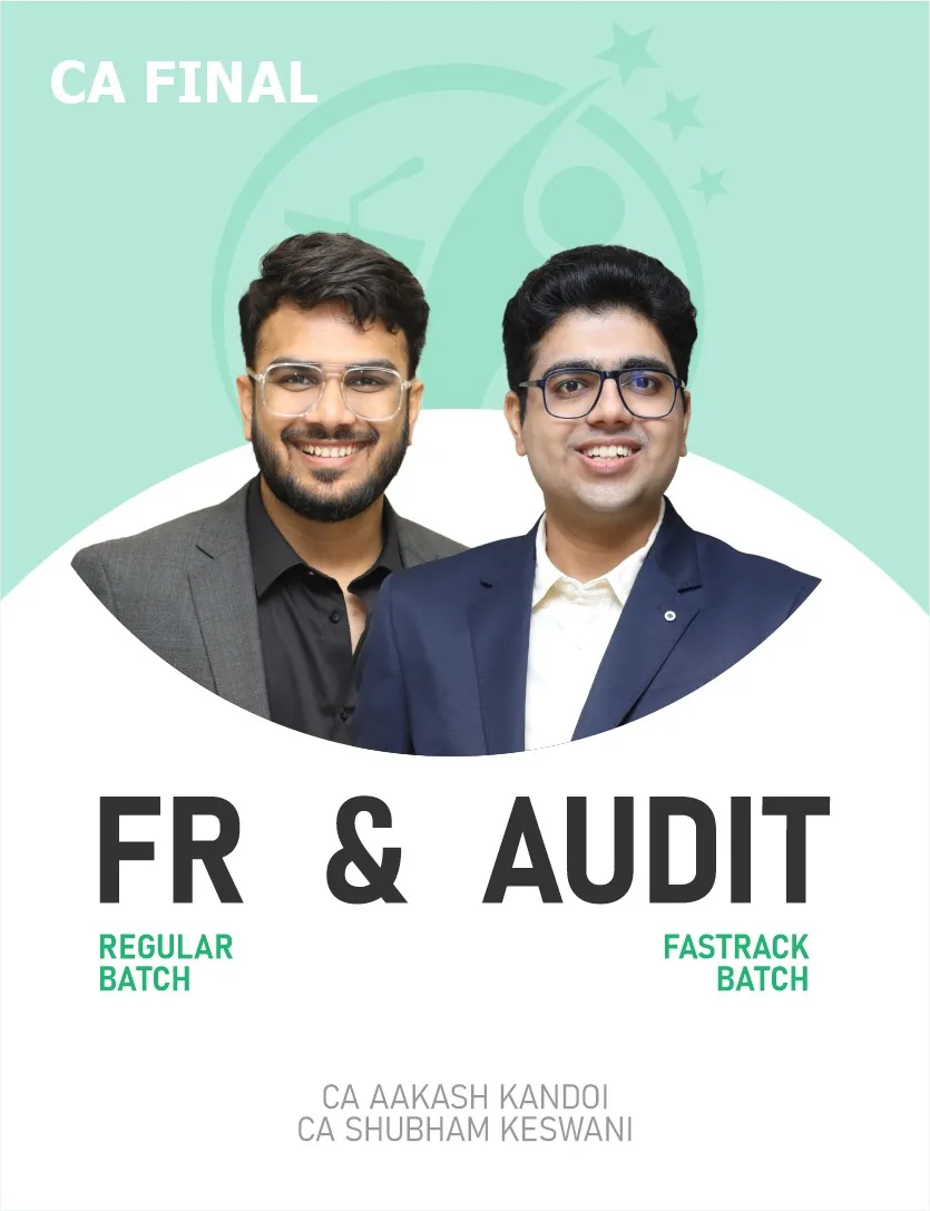 FR REGULAR BATCH & AUDIT FASTTRACK BATCH FOR NOV 26 & ONWARDS (CA FINAL)