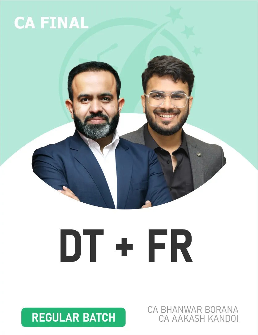 FR & DIRECT TAX REGULAR BATCH COMBO FOR NOV 26 EXAMS (CA FINAL)