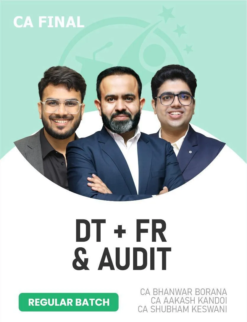FR , DIRECT TAX & AUDIT REGULAR BATCH FOR  MAY 27 & ONWARDS (CA FINAL)