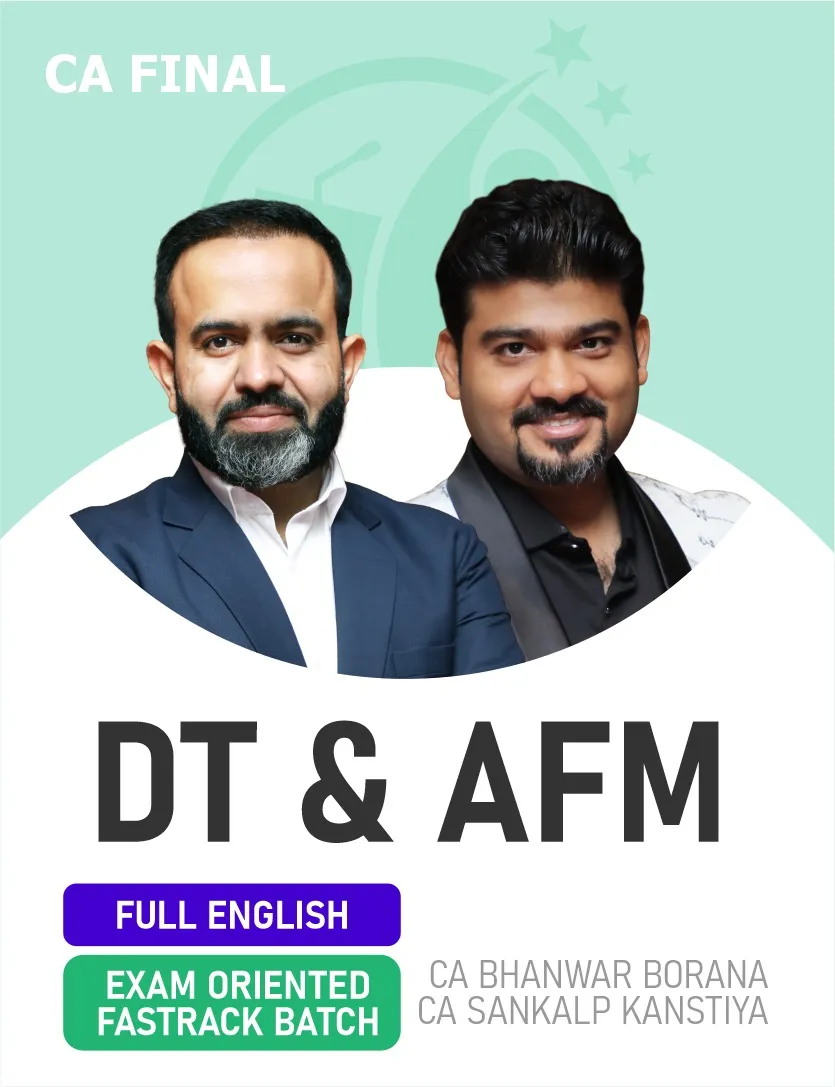 DIRECT TAX & AFM EXAM ORIENTED FASTTRACK COMBO FOR NOV 26 EXAMS FULL ENGLISH (CA FINAL)