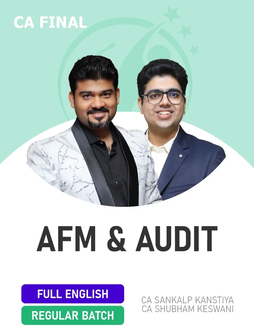 AFM & AUDIT REGULAR BATCH FOR NOV 26 EXAMS FULL ENGLISH (CA FINAL)