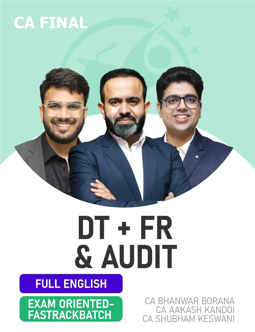 FR , DT & AUDIT EXAM ORIENTED FASTTRACK BATCH FULL ENGLISH FOR NOV 26 EXAMS (CA FINAL)